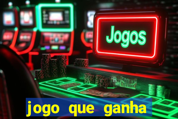 jogo que ganha dinheiro sem precisar depositar