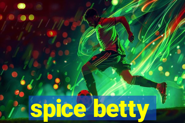 spice betty