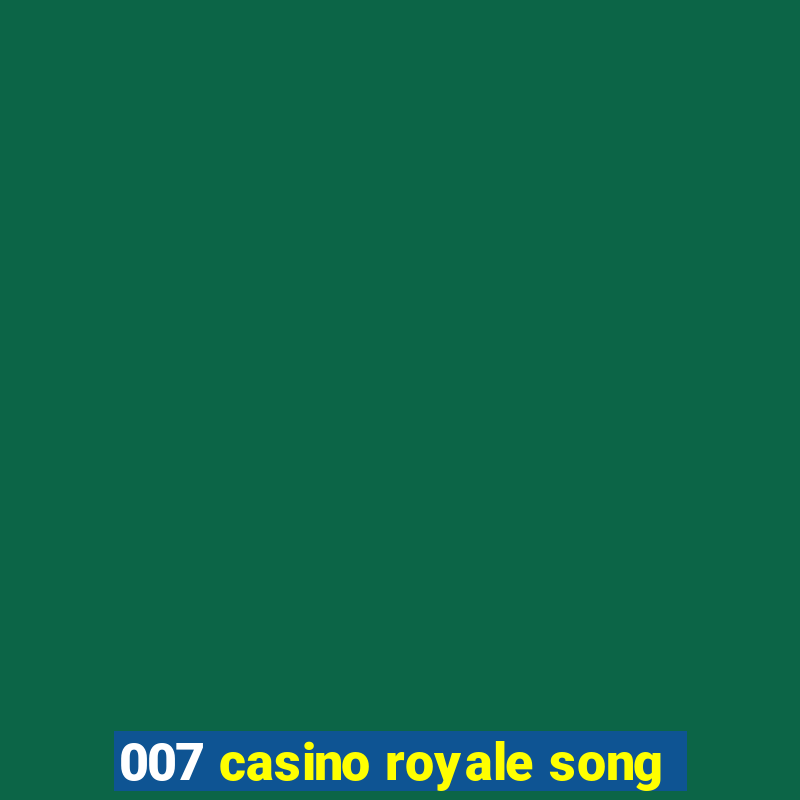 007 casino royale song