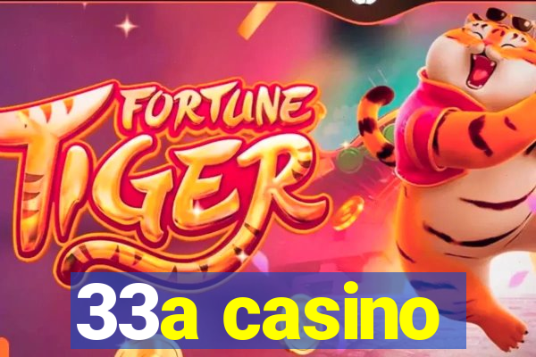 33a casino