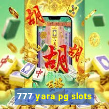 777 yara pg slots