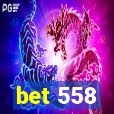 bet 558