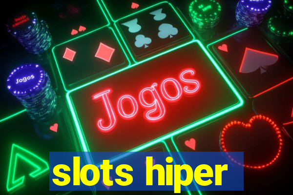 slots hiper