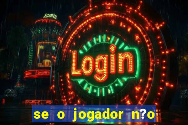 se o jogador n?o jogar anula a aposta betfair