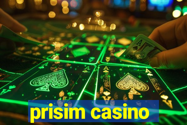 prisim casino