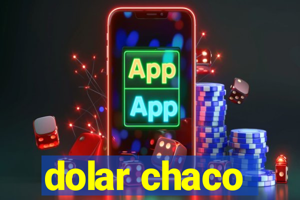 dolar chaco