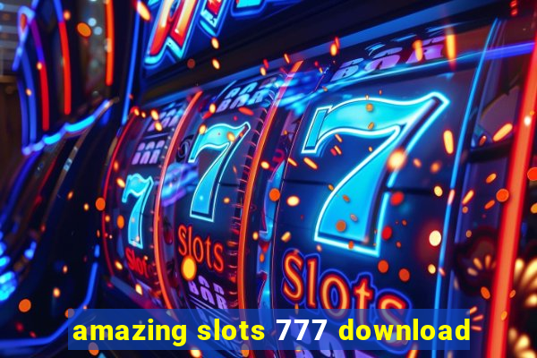 amazing slots 777 download