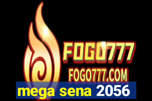 mega sena 2056