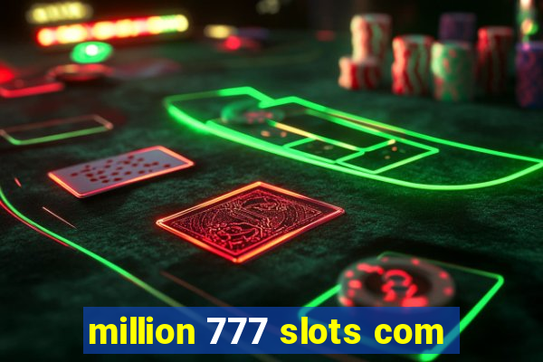 million 777 slots com