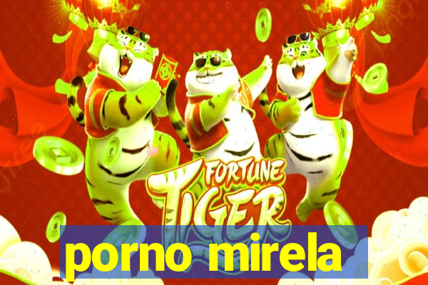 porno mirela