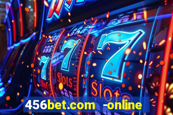 456bet.com -online slots casino