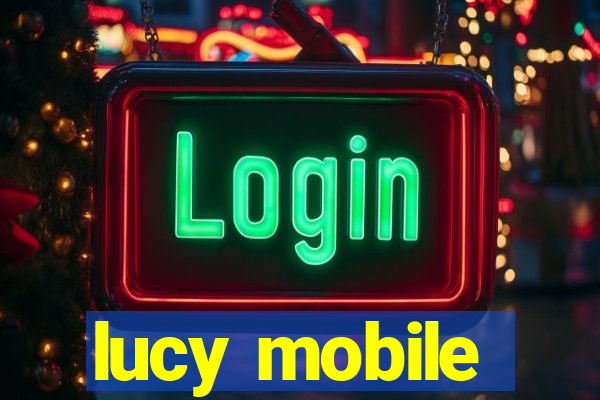 lucy mobile