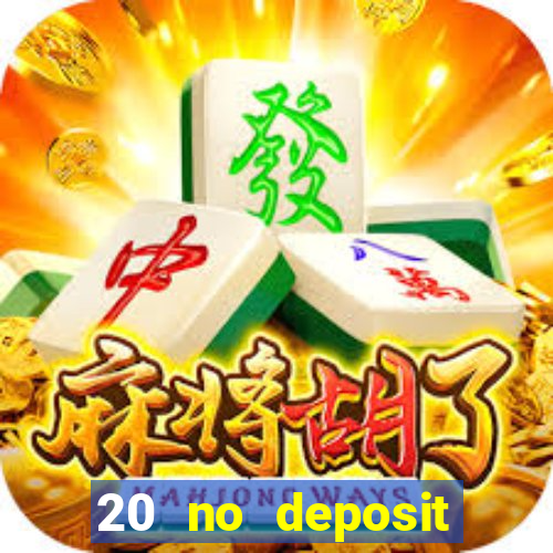 20 no deposit bonus casino