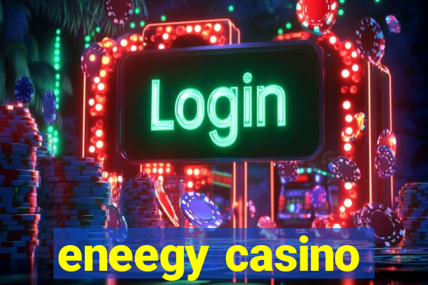 eneegy casino