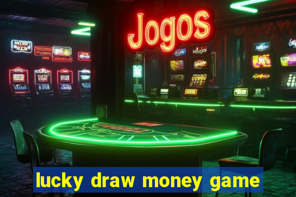 lucky draw money game