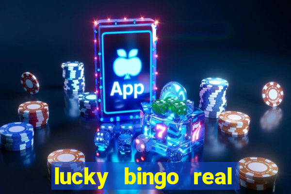 lucky bingo real or fake