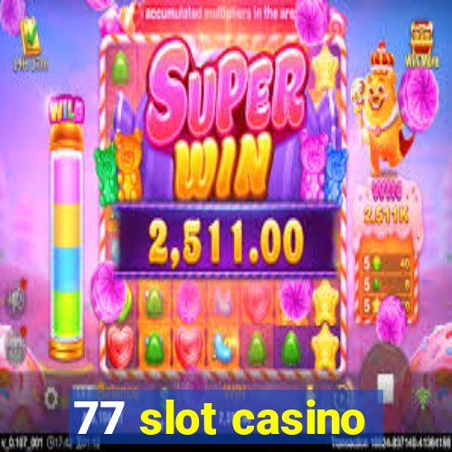 77 slot casino