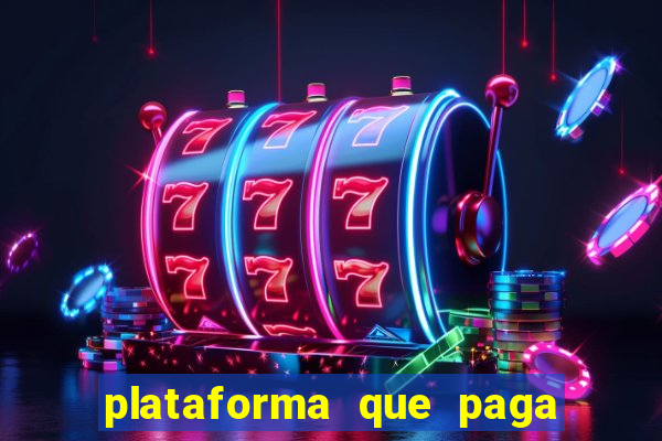 plataforma que paga muito no fortune tiger