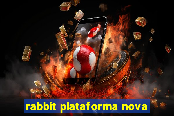 rabbit plataforma nova