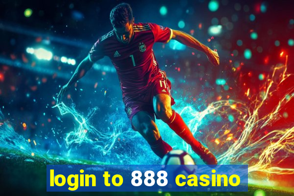 login to 888 casino