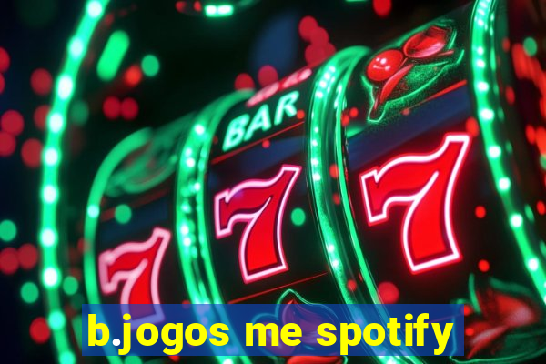 b.jogos me spotify