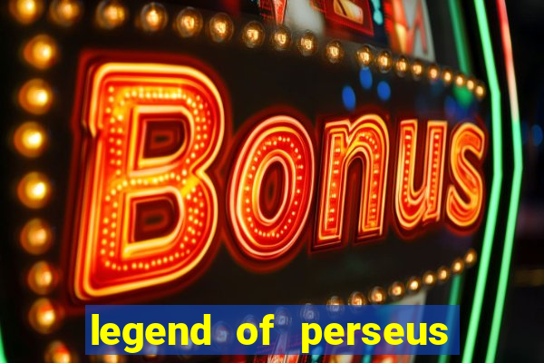 legend of perseus slot free play