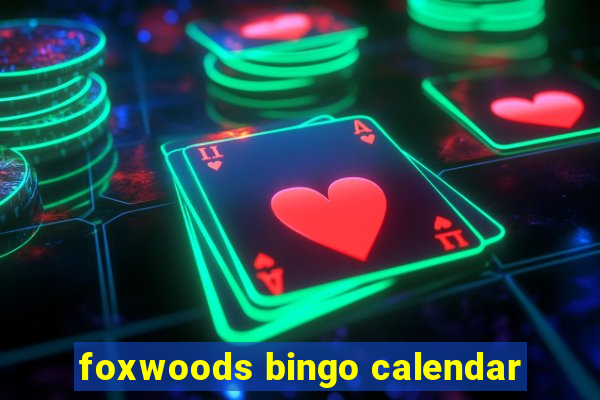 foxwoods bingo calendar