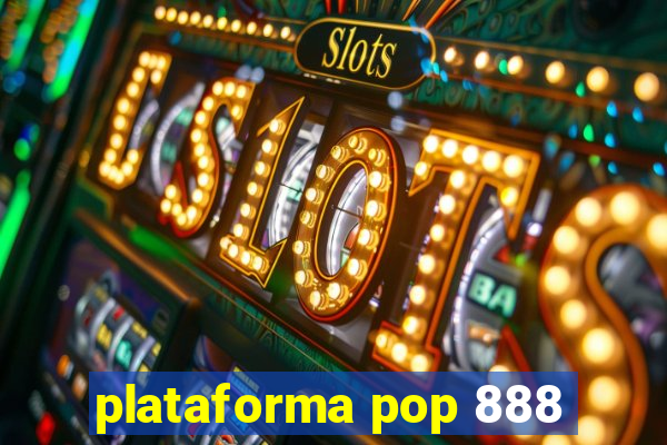 plataforma pop 888