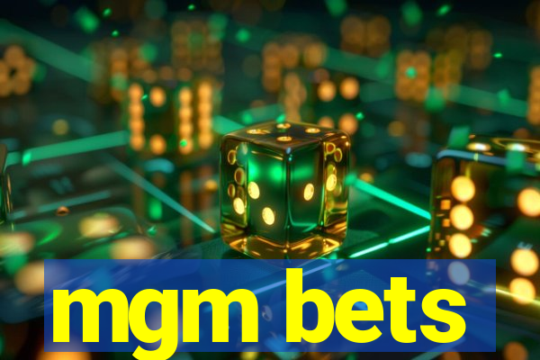 mgm bets