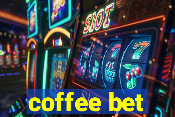 coffee bet