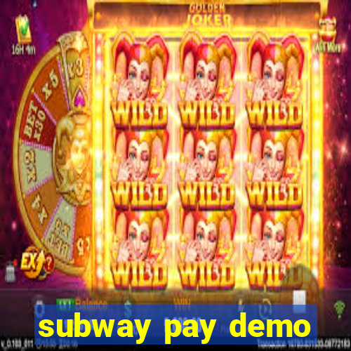 subway pay demo