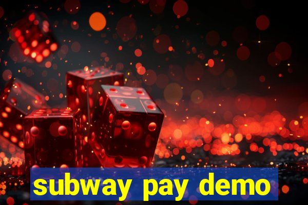 subway pay demo