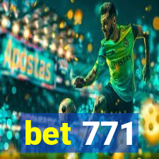 bet 771