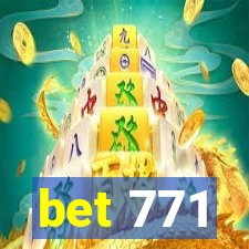 bet 771