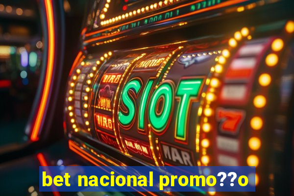 bet nacional promo??o