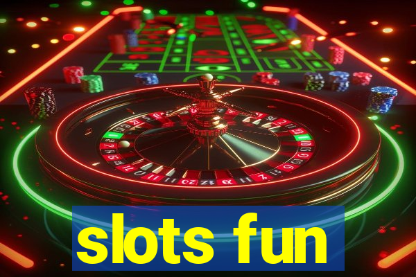 slots fun