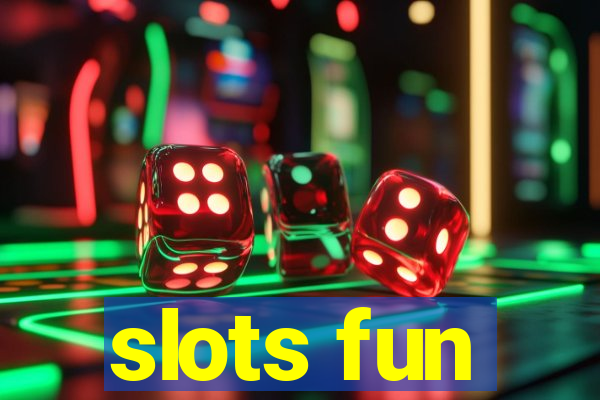 slots fun