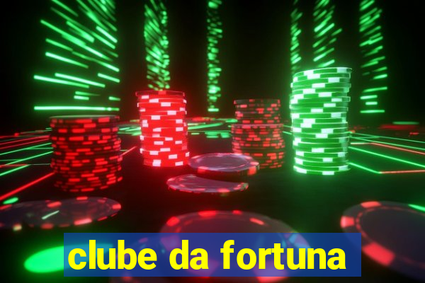 clube da fortuna