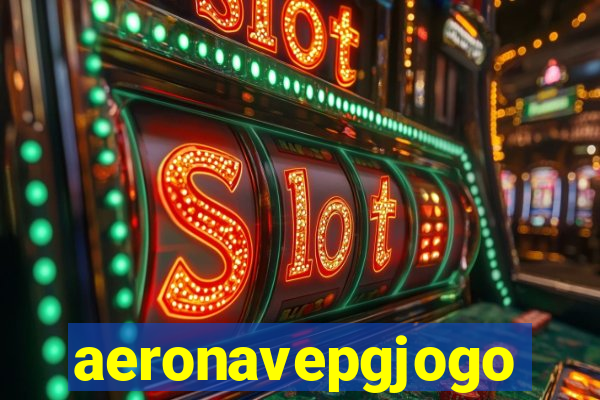 aeronavepgjogo