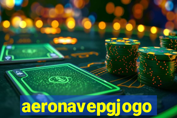 aeronavepgjogo