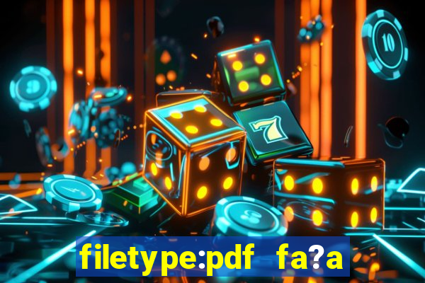 filetype:pdf fa?a fortuna com a??es