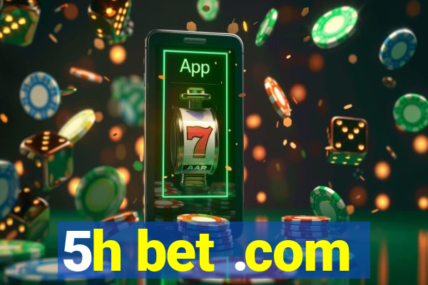 5h bet .com