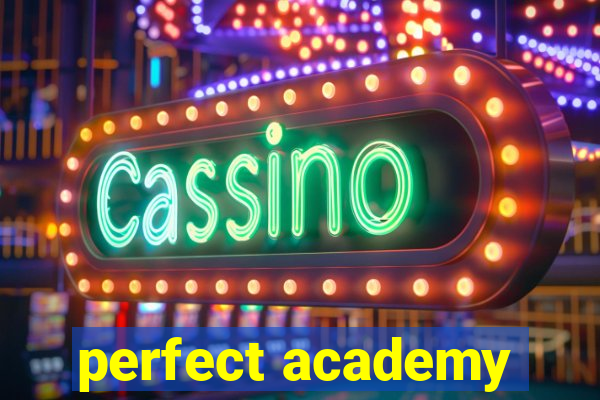 perfect academy