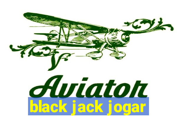 black jack jogar