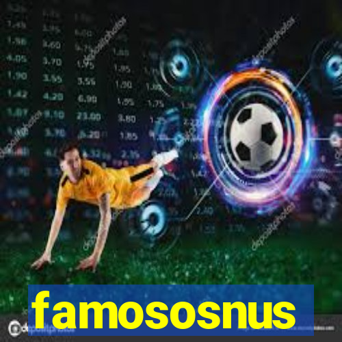 famososnus