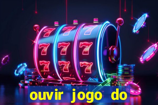 ouvir jogo do vasco ao vivo