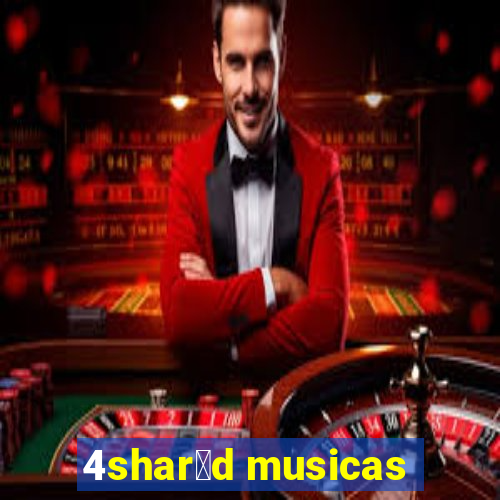 4shar茅d musicas