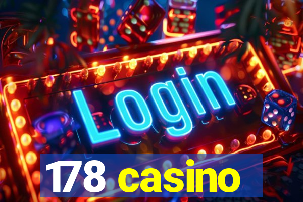 178 casino