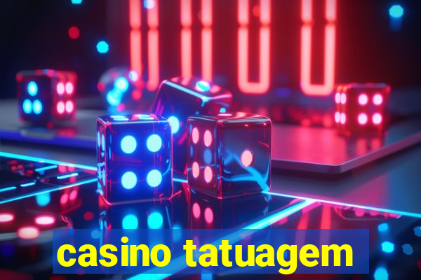 casino tatuagem