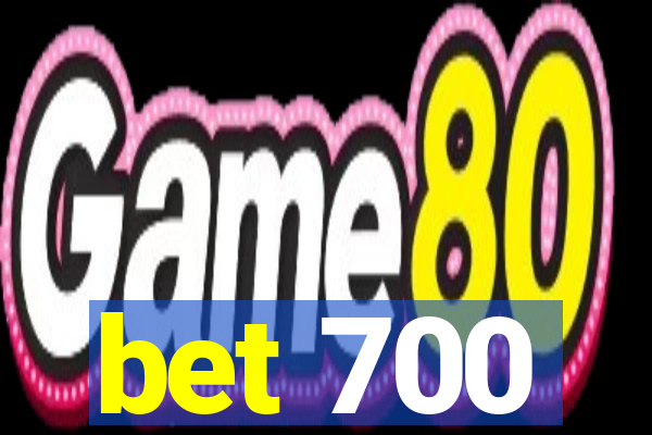 bet 700